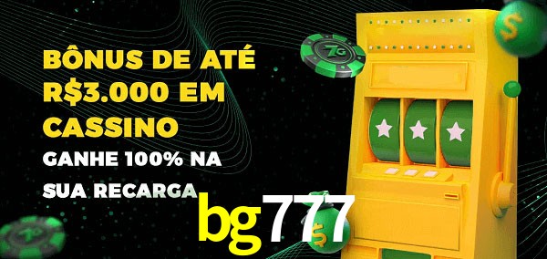 bg777 melhor bônus de depósito
